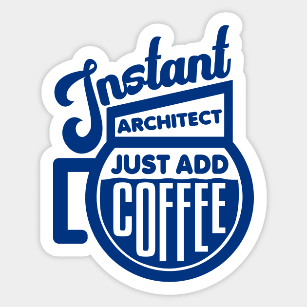Instant architect just add coffee Sticker by colorsplash
